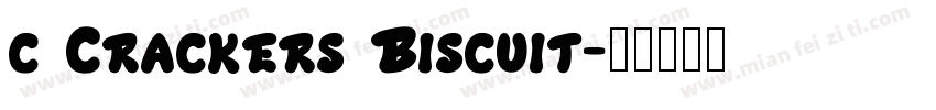 c Crackers Biscuit字体转换